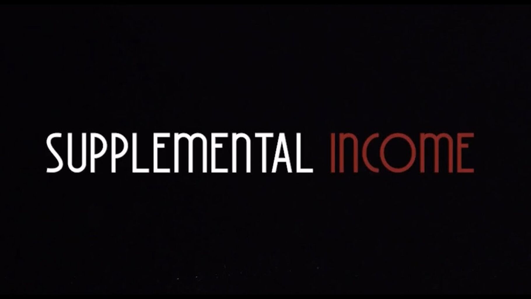 Mini Doc: SUPPLEMENTAL INCOME