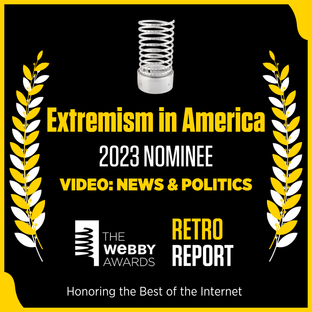 Vote for "Extremism in America" in The 2023 Webby Awards 