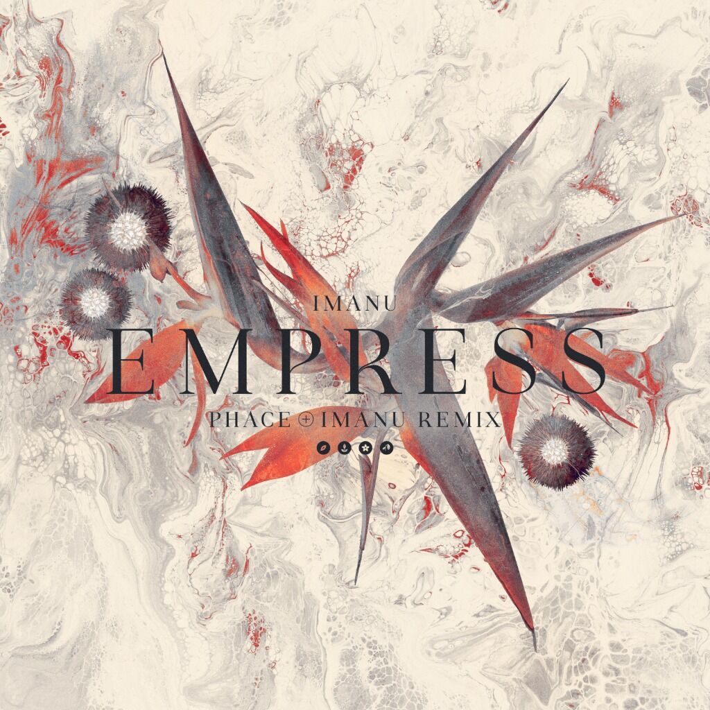 IMANU - EMPRESS - PHACE X IMANU REMIX
