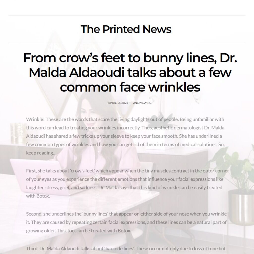 From crow&rsquo;s feet to bunny lines, Dr. Malda Aldaoudi talks about a few common face wrinkles