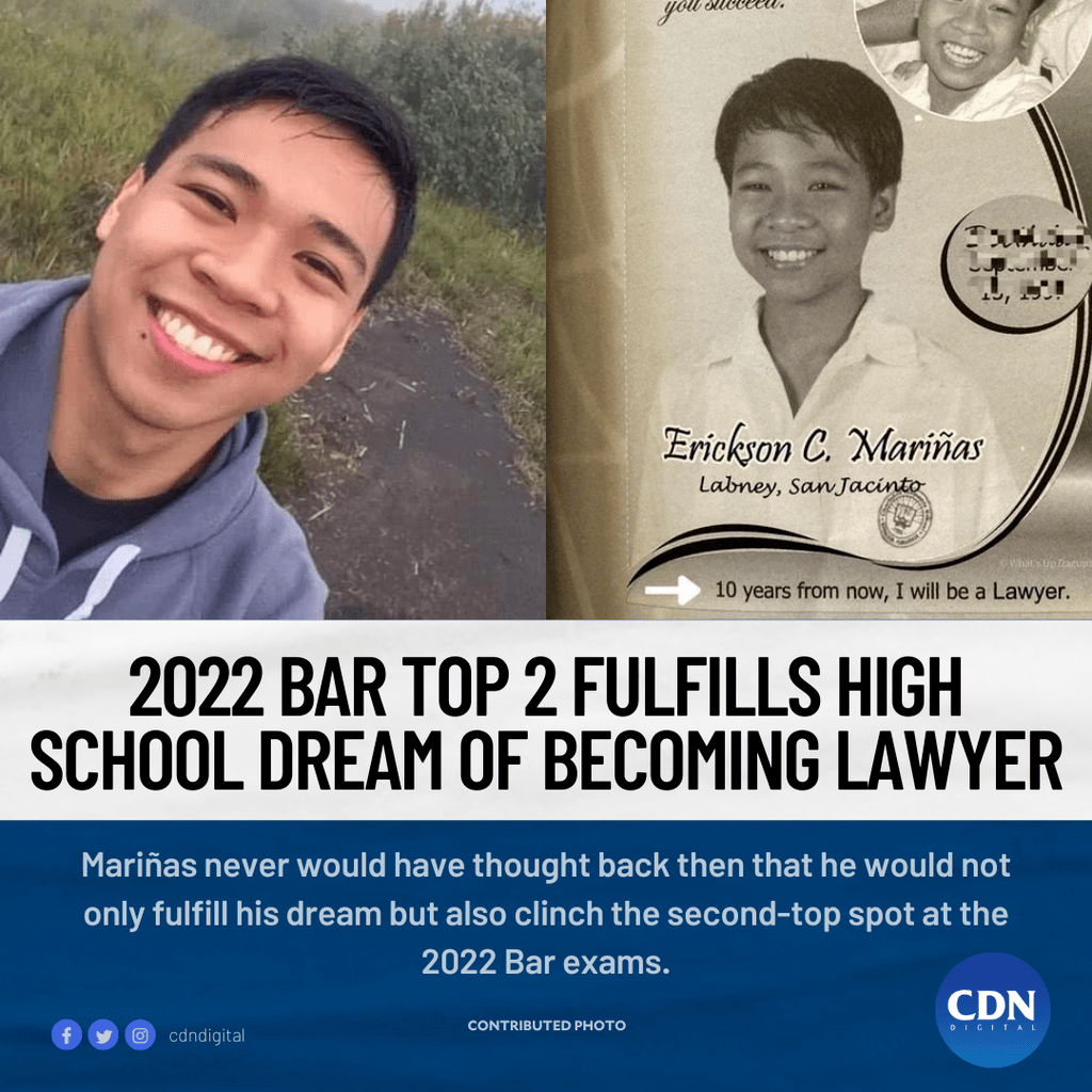 Years ago, Erickson Mari&ntilde;as, wrote in his high school graduation yearbook: &ldquo;Ten years from now, I will be a lawyer