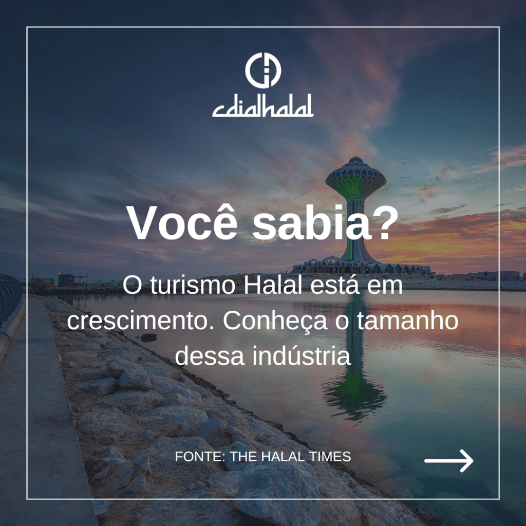A Ascens&atilde;o do Turismo Halal: O Que Voc&ecirc; Precisa Saber