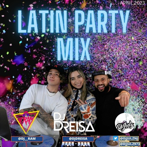 Latin Party Mix | DJ Dreisa X DJ Ram X DJ Julz