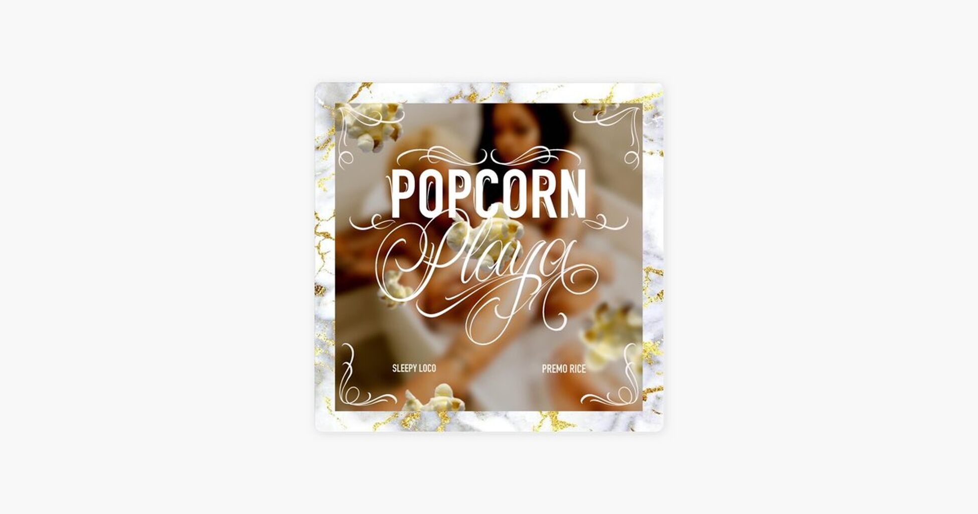 Popcorn Playa by Sleepy Loco & Premo Rice