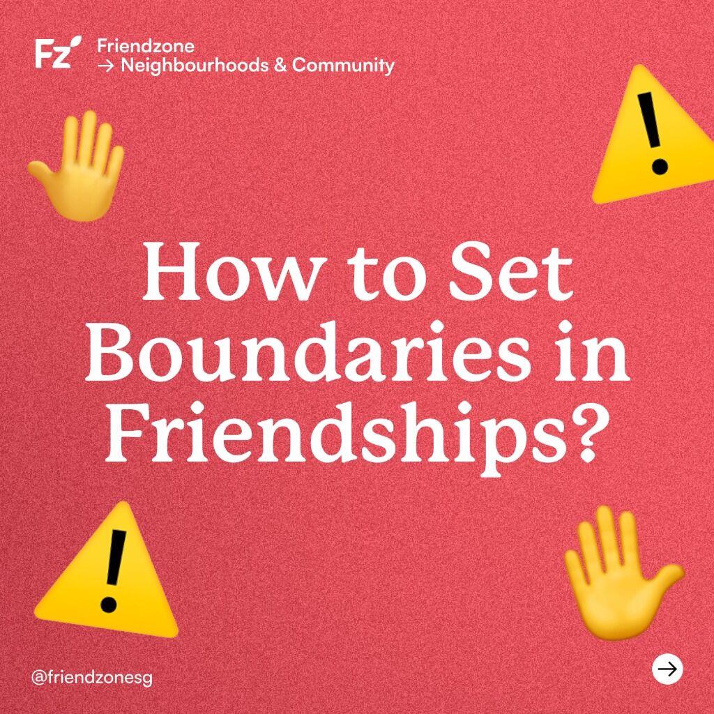 BLOG: HOW TO SET HEALTHY BOUNDARIES IN FRIENDSHIPS