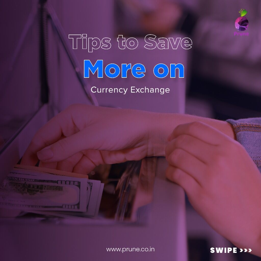 Tips to Save More on Currency Exchange