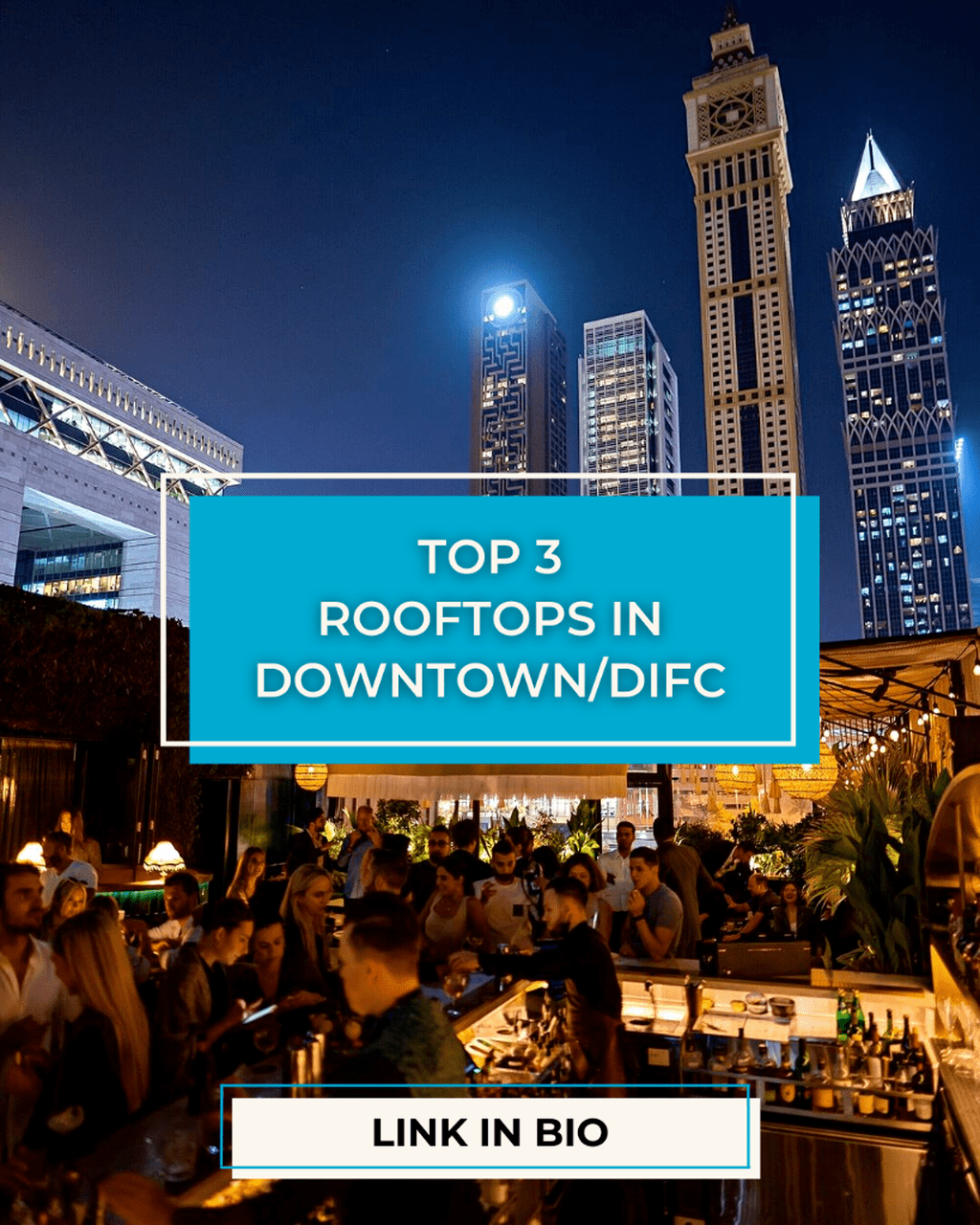 Top 3 Rooftops in Downtown Dubai and DIFC
