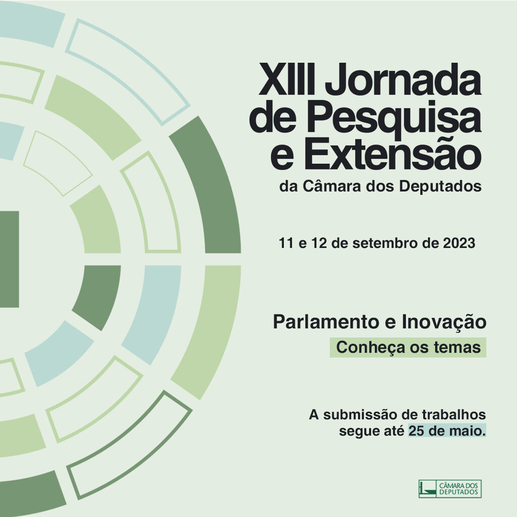 Conhe&ccedil;a os temas da XIII Jornada de Pesquisa e Extens&atilde;o da C&acirc;mara dos Deputados
