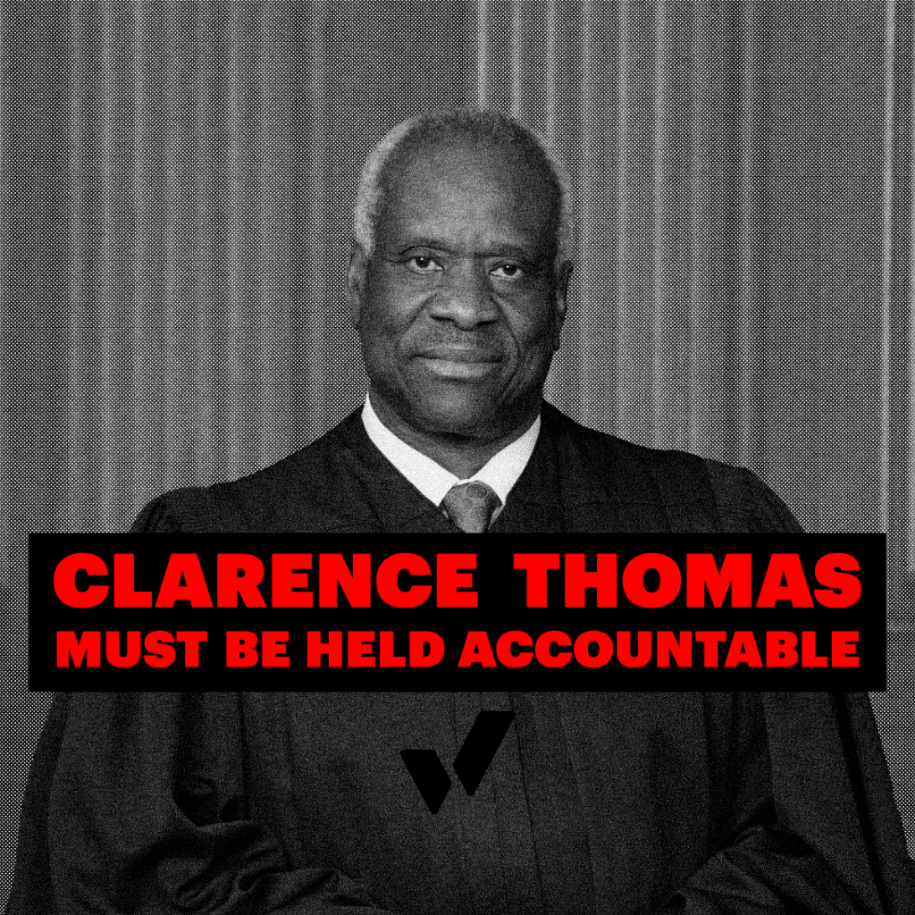 Hold Justice Clarence Thomas Accountable