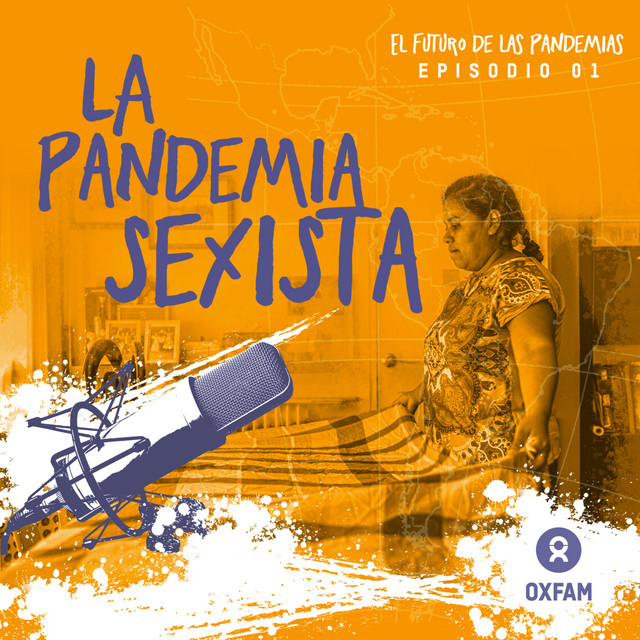 Podcast Episodio 1 - La Pandemia Sexista 
