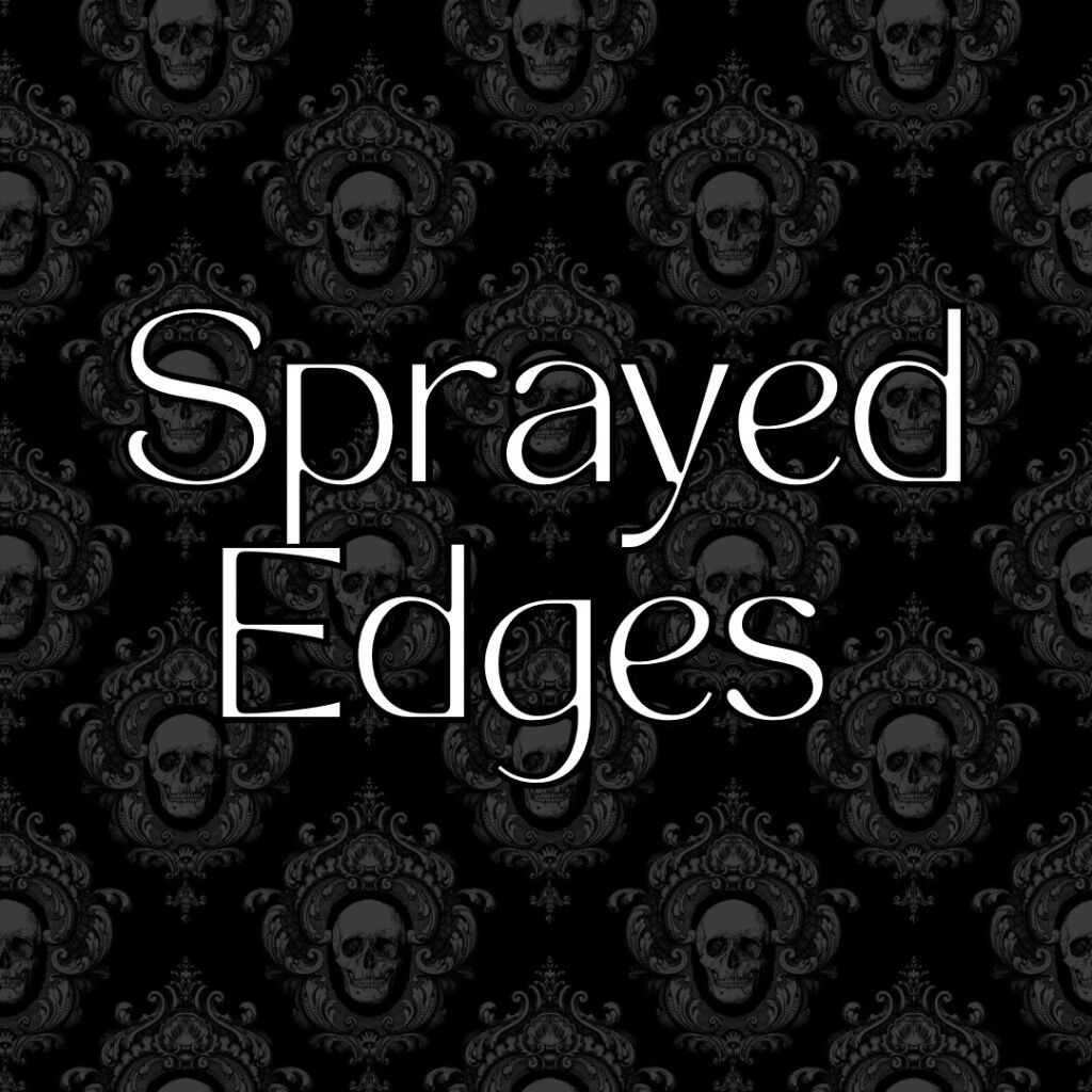 Sprayed Edges
