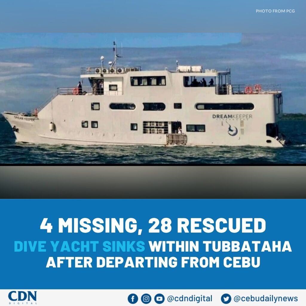 4 missing, 28 rescued: Dive yacht sinks within Tubbataha after departing from Cebu