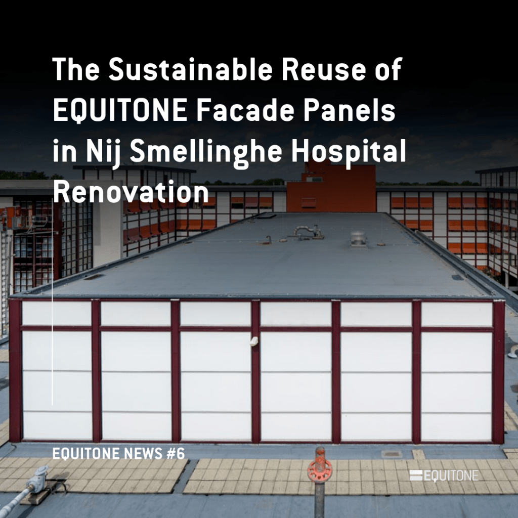 Reuse of EQUITONE Facade Panels in Nij Smellinghe Hospital Renovation