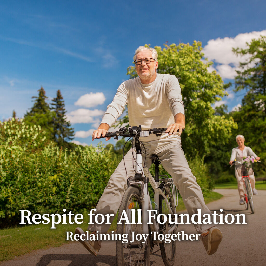 Respite for All Foundation: Reclaiming Joy Together