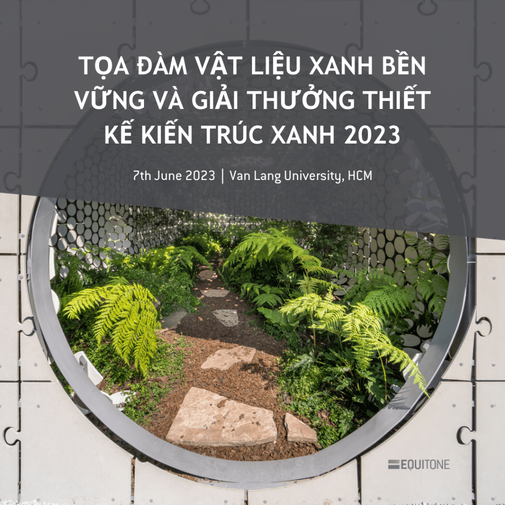 TỌA Đ&Agrave;M VẬT LIỆU XANH BỀN VỮNG V&Agrave; GIẢI THƯỞNG THIẾT KẾ KIẾN TR&Uacute;C XANH 2023