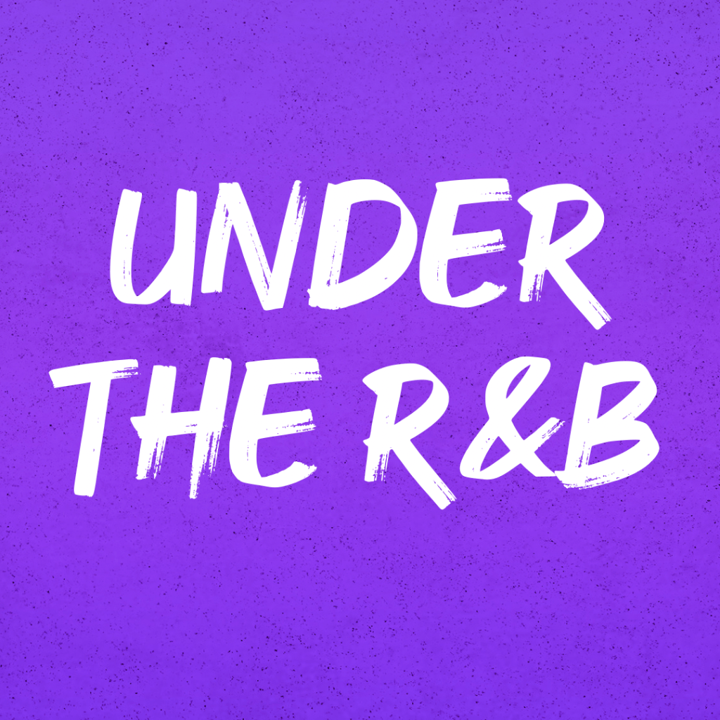Under The R&B Playlist 