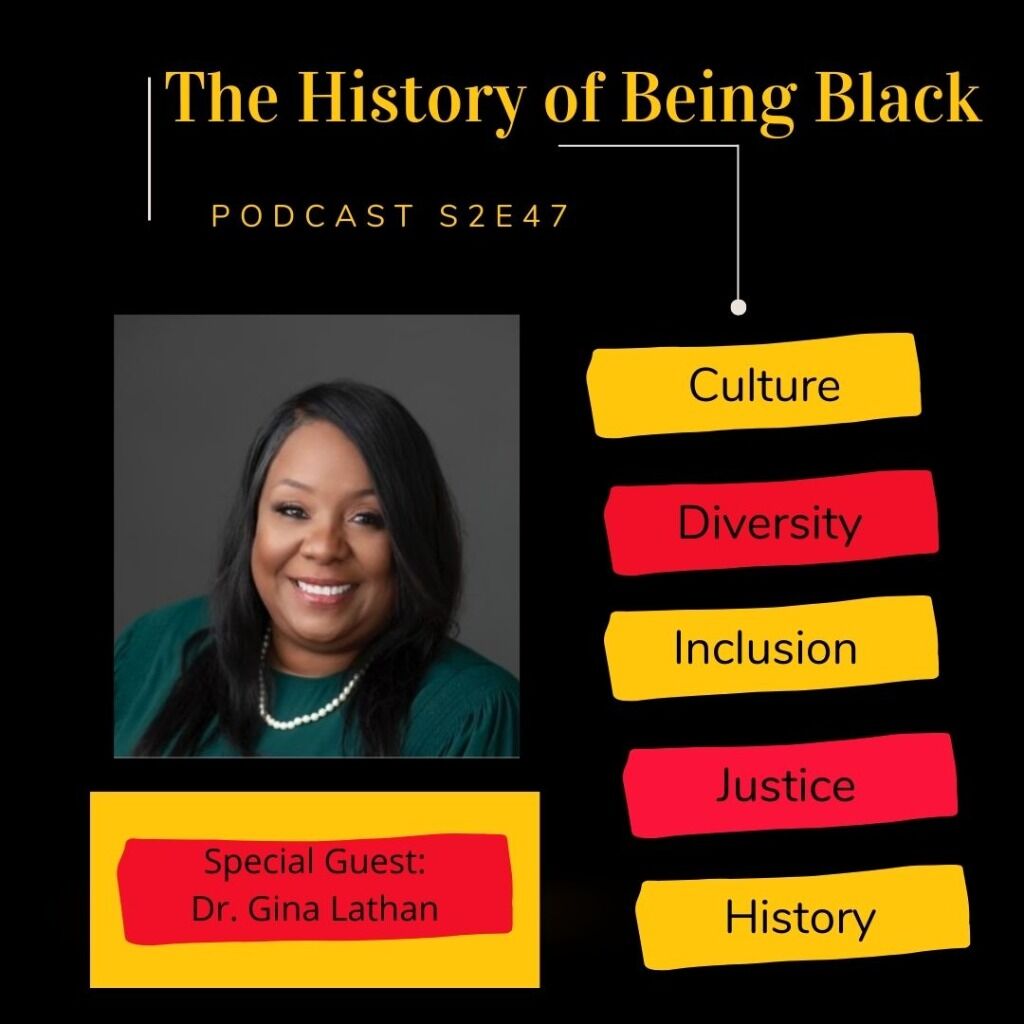 History of Being Black | Dr. Gina Lathan | spotify