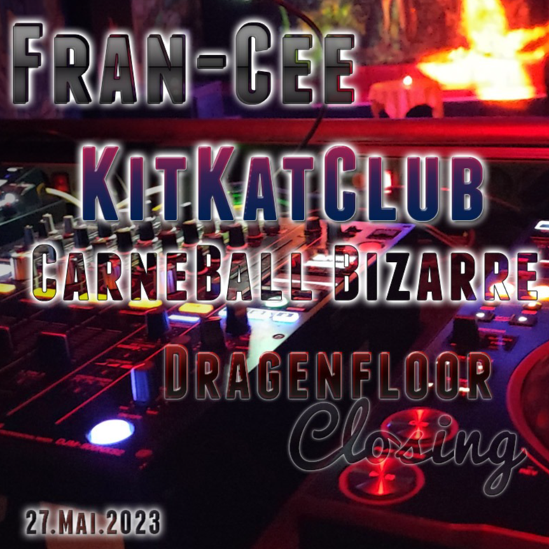 Fran-Cee - CarneBall Bizarre @KitKatClub 27.V.23 Part 2