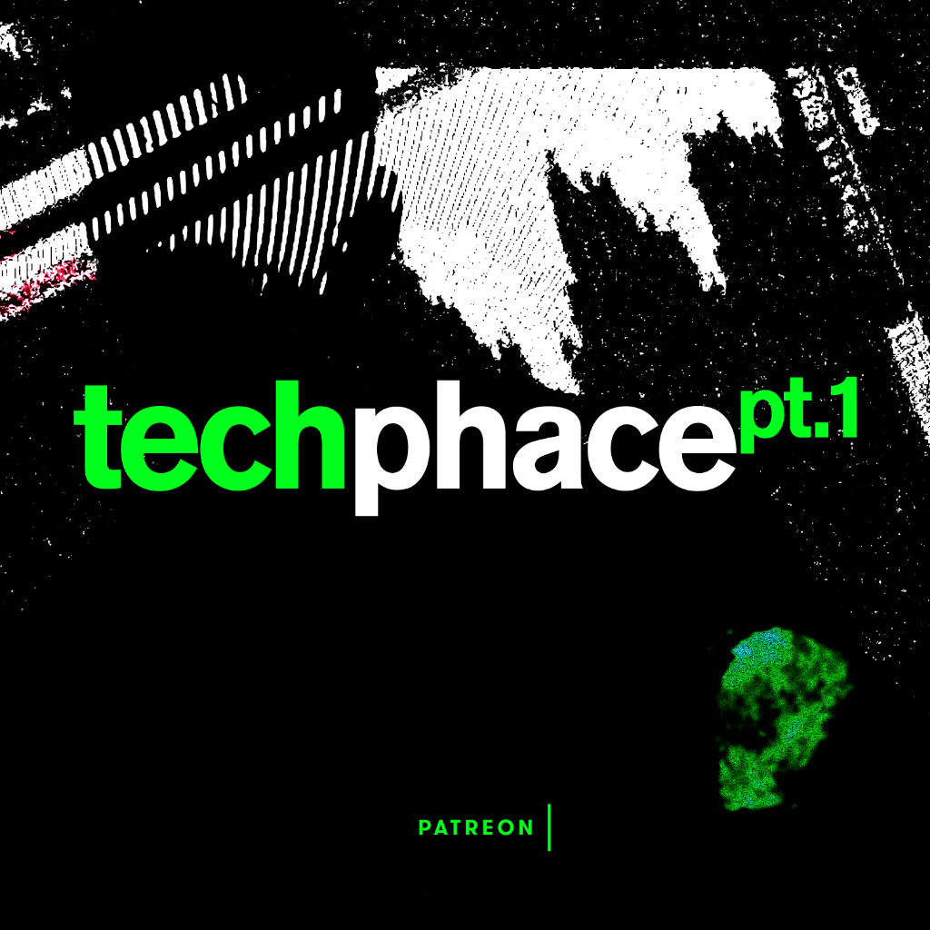 TECH PHACE PT.1 PACK UP ON MY PATREON THIS MONTH