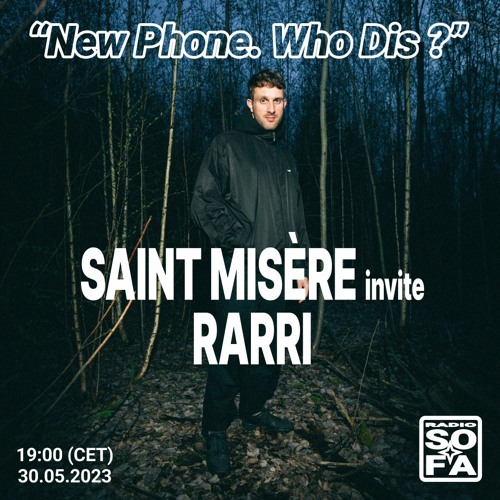 New Phone. Who Dis ? Saint Mis&egrave;re invite Rarri (30.05.23)