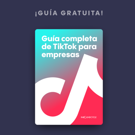 [GU&Iacute;A GRATUITA] TIK TOK PARA EMPRESAS