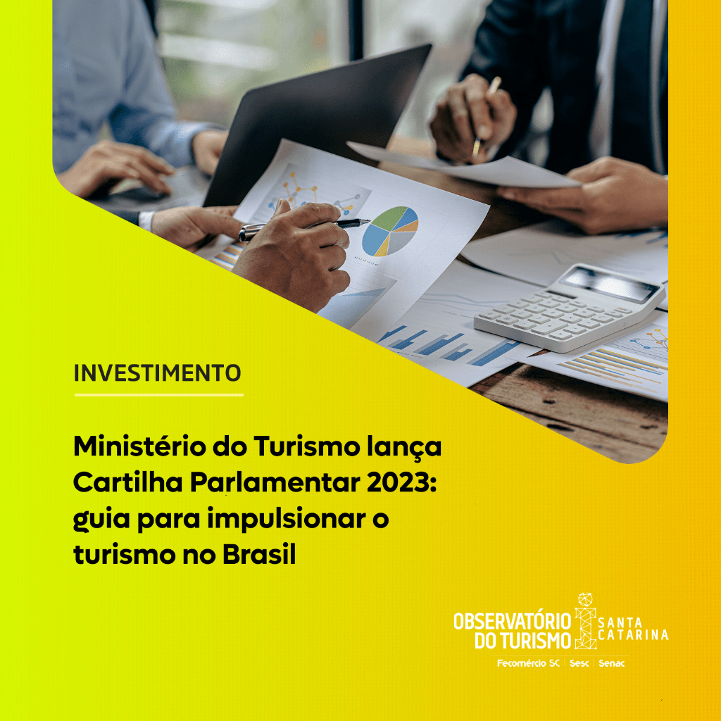 Minist&eacute;rio do Turismo lan&ccedil;a Cartilha Parlamentar 2023: guia para impulsionar o turismo no Brasil