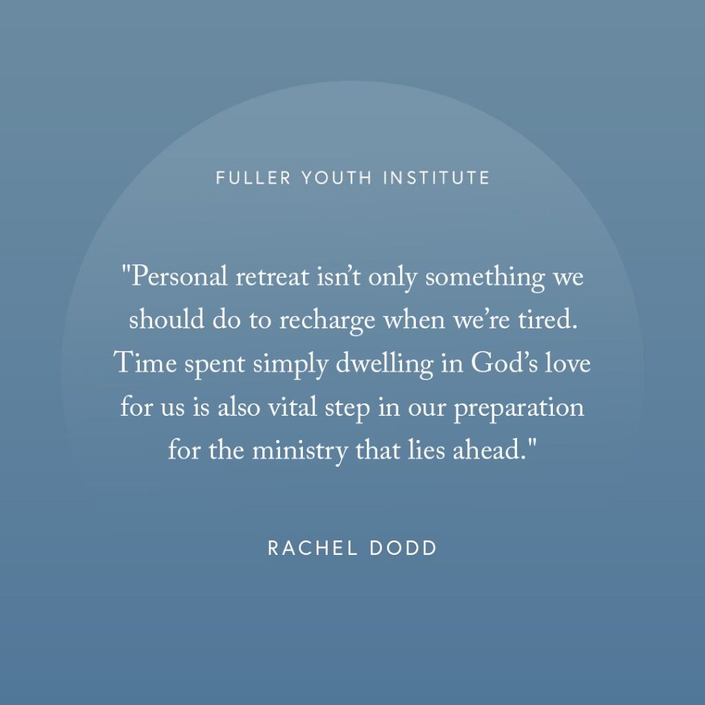 Youth Pastors Need Retreats