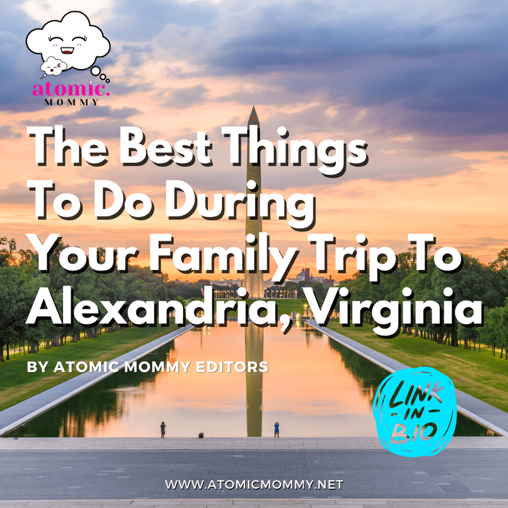 The Ultimate Family Trip to Alexandria, Virginia