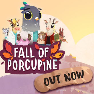 Fall of Porcupine is OUT NOW!