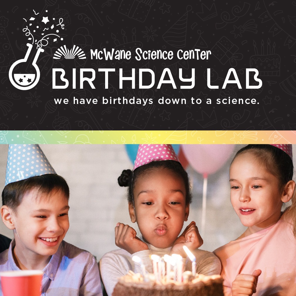 Birthday Lab: Birthdays at McWane