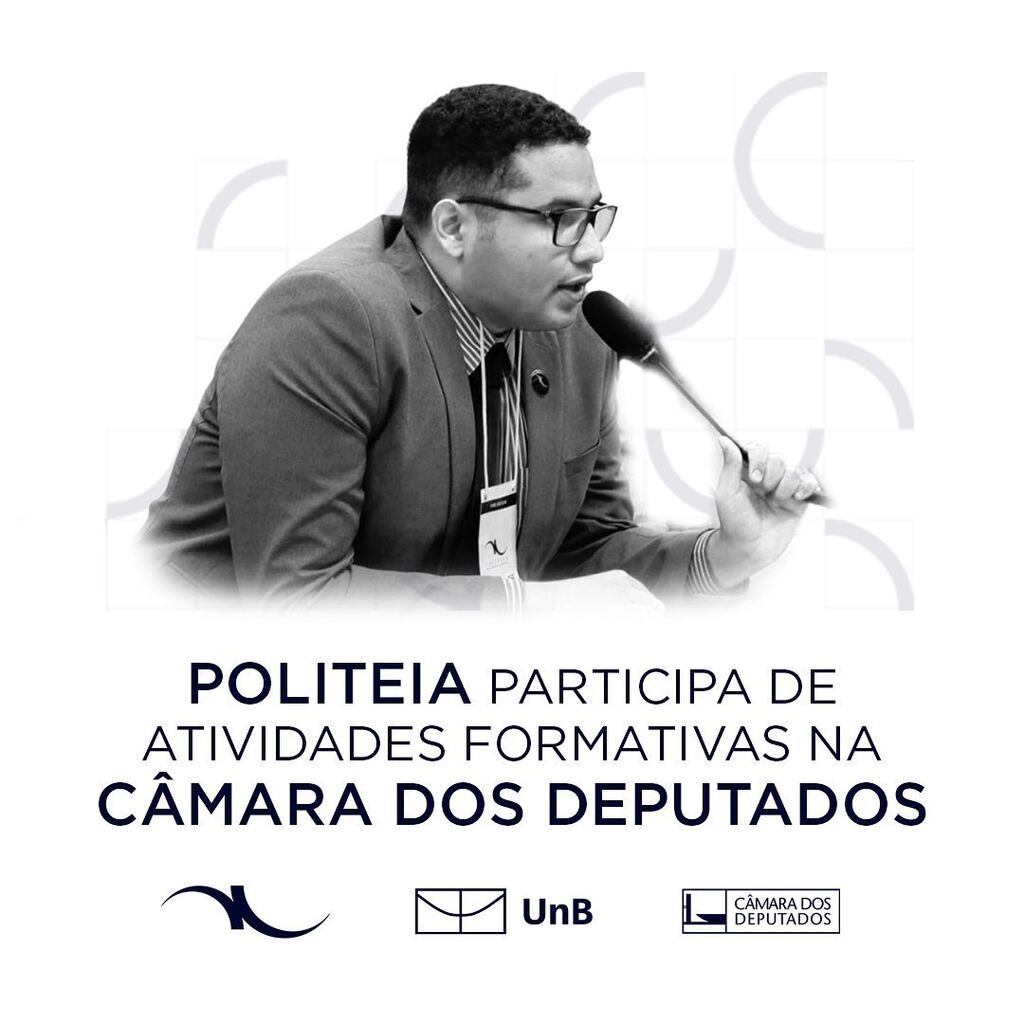 Politeia participa de atividades formativas na C&acirc;mara dos Deputados