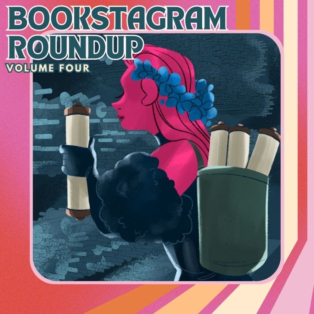 Bookstagram Roundup: Volume Four