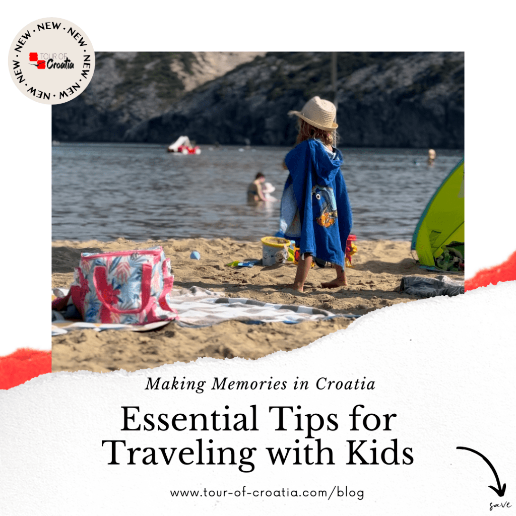 Making Memories in Croatia: Essential Tips for Traveling with Kids
