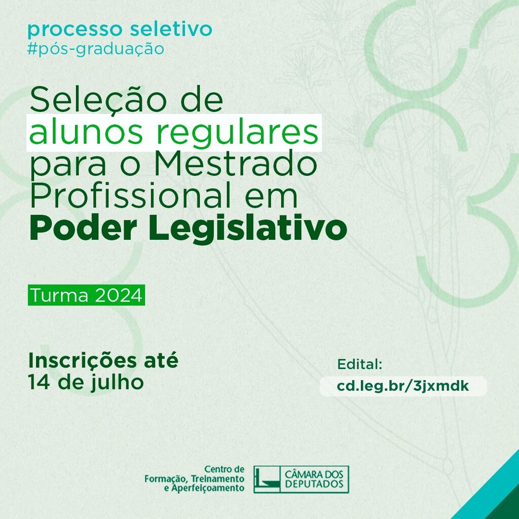 Sele&ccedil;&atilde;o de alunos regulares para Mestrado Profissional em Poder Legislativo