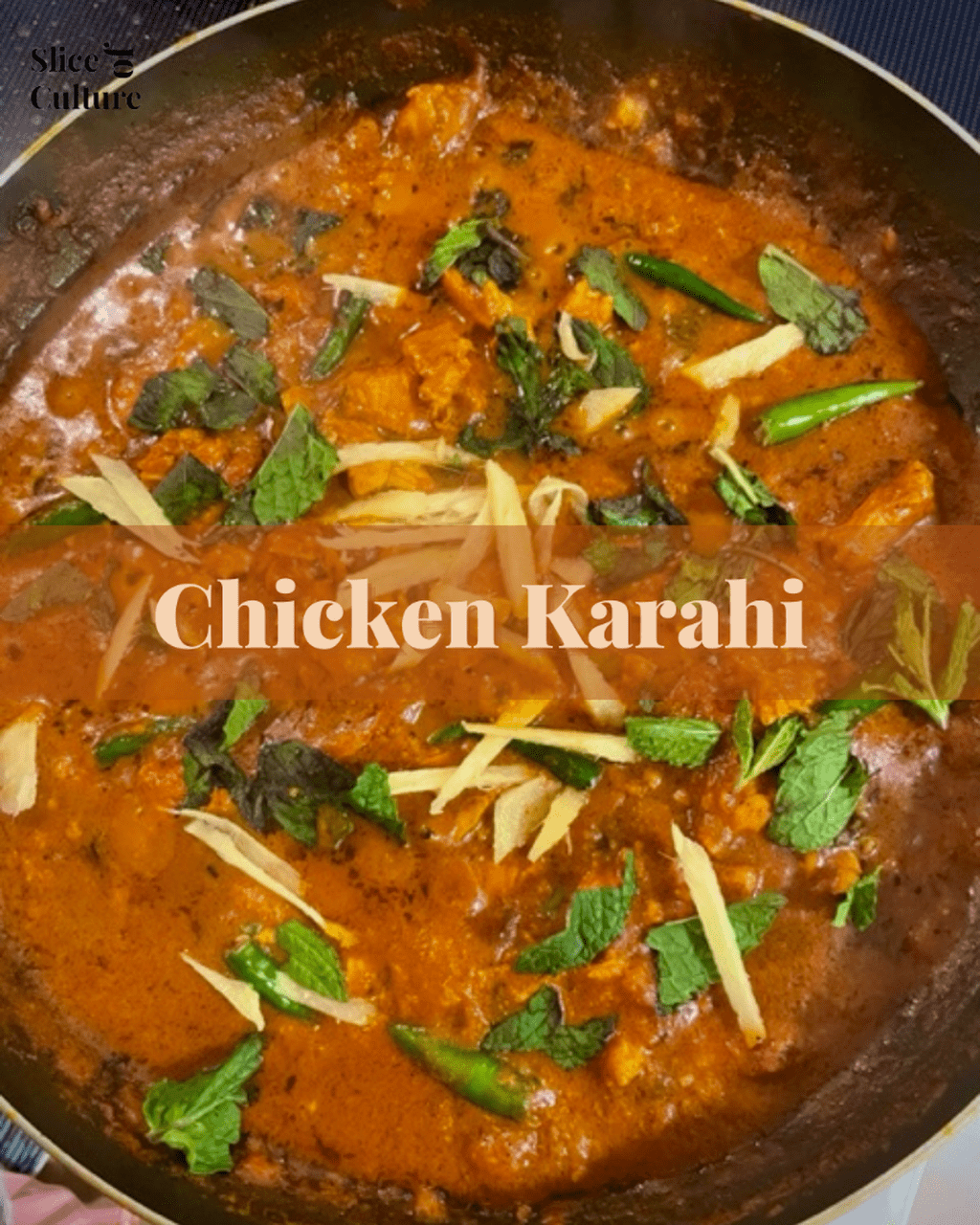 A Pakistani Recipe- Chicken Karahi