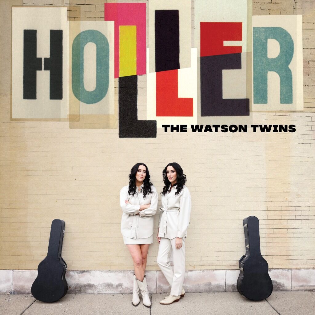 THE WATSON TWINS NEW ALBUM "HOLLER" &ndash; LISTEN HERE 