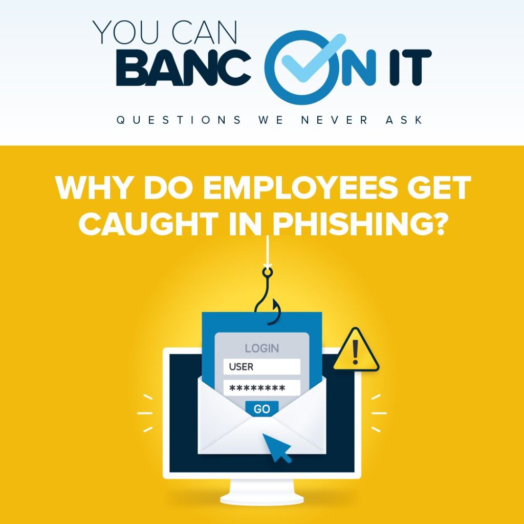 Banc On It - Scammers are Targeting Employees More than Ever