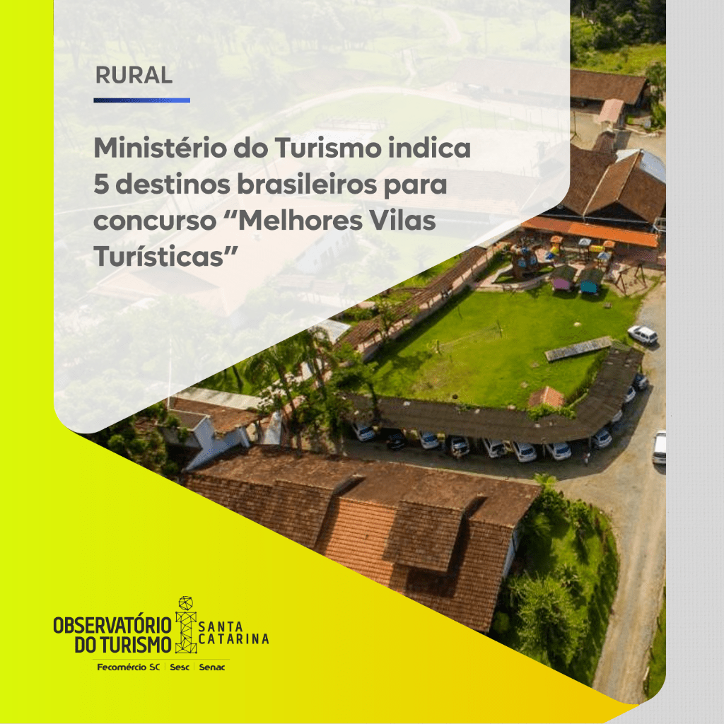 Minist&eacute;rio do Turismo indica 5 destinos brasileiros para concurso &lsquo;Melhores Vilas Tur&iacute;sticas