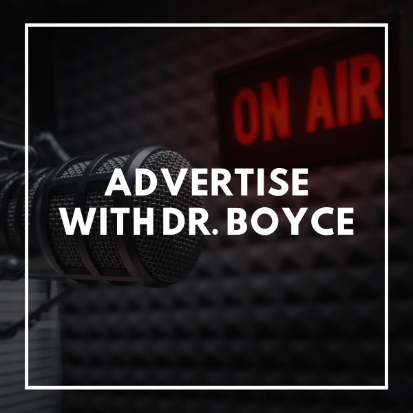 Advertise With Dr. Boyce
