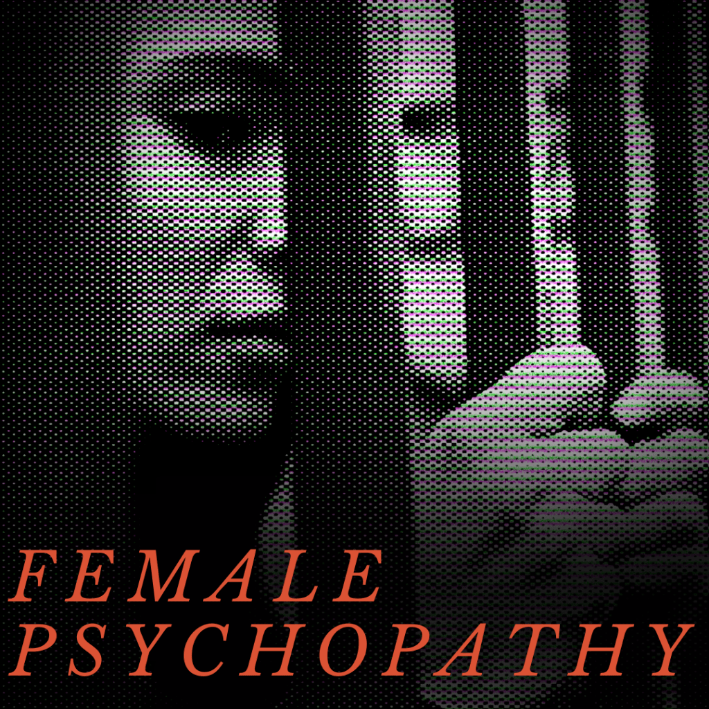 Female Psychopaths