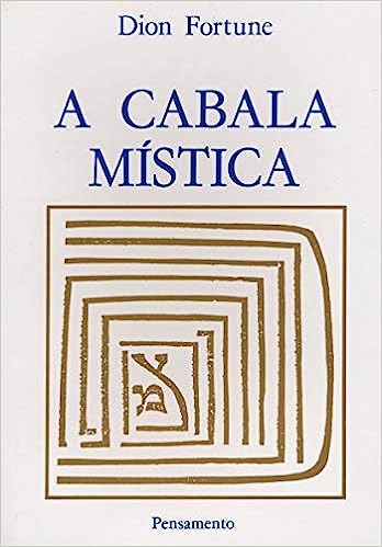 A Cabala M&iacute;stica - Dion Fortune
