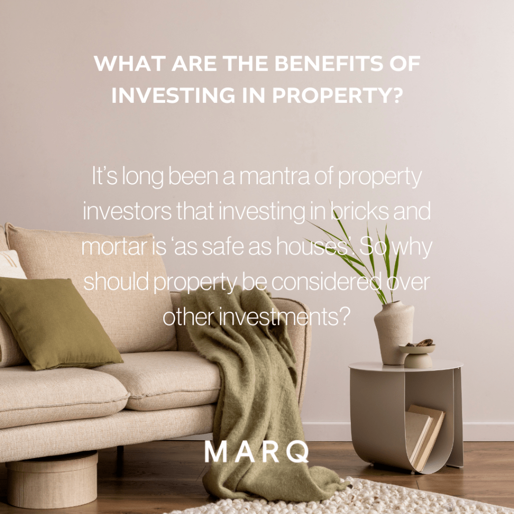 What are the benefits of investing in property?