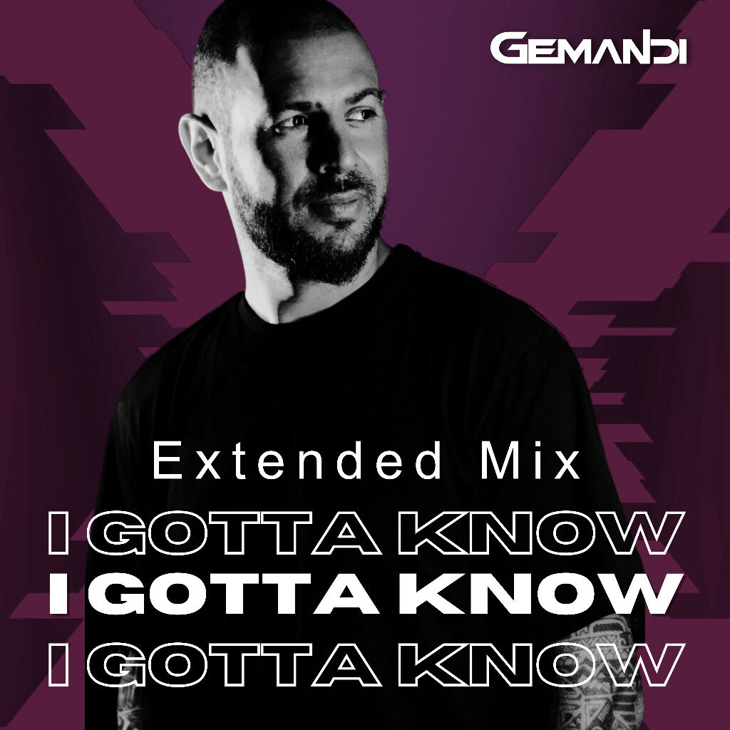 GEMANDI - I Gotta Know (Extended Mix)