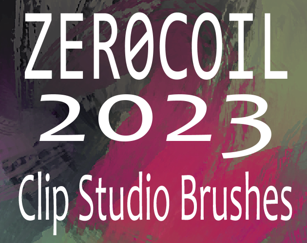 ZER0COIL 2023 Clip Studio Brushes by ZER0COIL