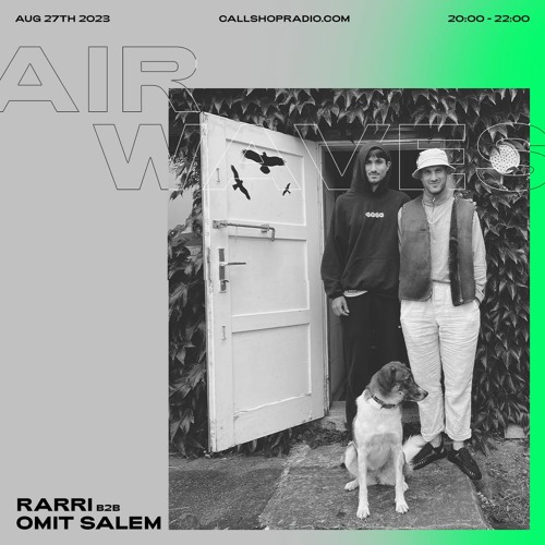 Air Waves - RARRI with Omit Salem 27.07.23