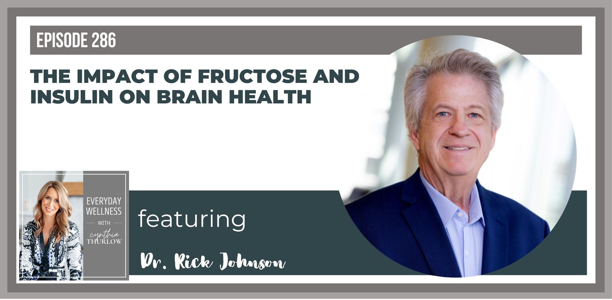 Ep. 286 The Impact of Fructose and Insulin on Brain Health - Cynthia Thurlow