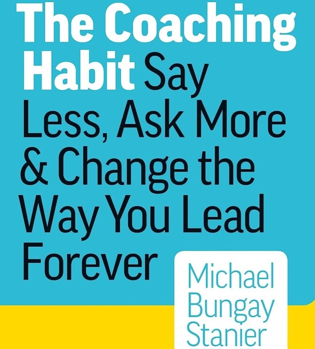 The Coaching Habit