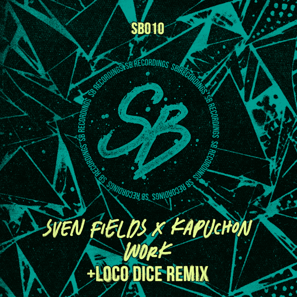 SB010 - Sven Fields x Kapuchon - Work (Loco Dice Remix)