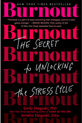 Burnout by: Amelia & Emily Nagoski