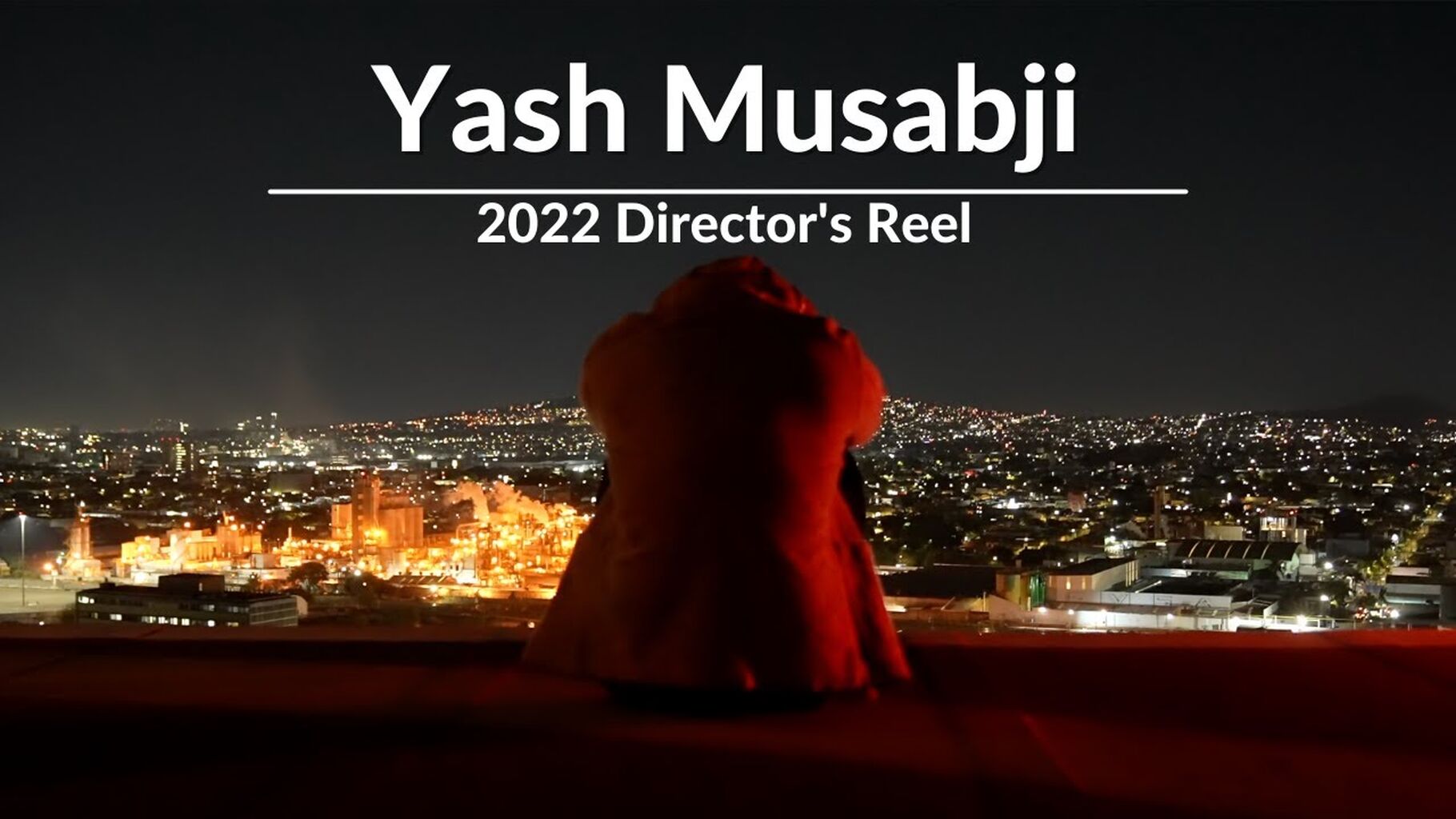 Yash Musabji | 2022 Director's Reel